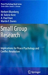 Small Group Research: Implications for Peace Psychology and Conflict Resolution (Paperback, 2012)