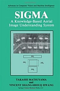 SIGMA: A Knowledge-Based Aerial Image Understanding System (Paperback, Softcover Repri)