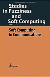 Soft Computing in Communications (Paperback, 2004)