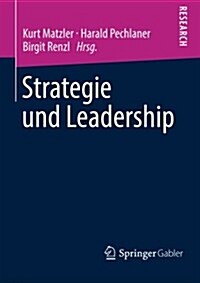 Strategie Und Leadership: Festschrift F? Hans H. Hinterhuber (Paperback, 2014)