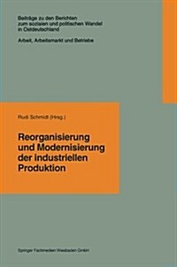 Reorganisierung Und Modernisierung Der Industriellen Produktion (Paperback, 1996 ed.)