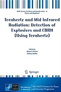 Terahertz and Mid Infrared Radiation: Detection of Explosives and Cbrn (Using Terahertz) (Hardcover, 2014)