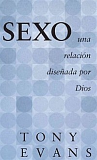 Sexo, Una Relaci? Dise?da Por Dios (Paperback)