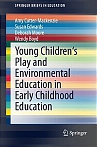 Young Childrens Play and Environmental Education in Early Childhood Education (Paperback, 2014)