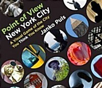 Point of View New York City: A Visual Game of the City You Think You Know (Hardcover)
