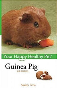 Guinea Pig: Your Happy Healthy Pet (Paperback, 2)