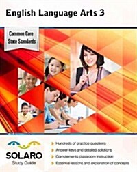 Common Core English Language Arts Grade 3: Solaro Study Guide (Paperback)