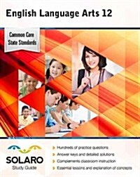 Common Core English Language Arts Grade 12: Solaro Study Guide (Paperback)