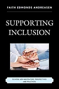 Supporting Inclusion: School Administrators Perspectives and Practices (Hardcover)