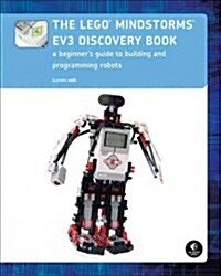 [중고] The Lego Mindstorms Ev3 Discovery Book: A Beginners Guide to Building and Programming Robots (Paperback)