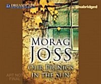 Our Picnics in the Sun (Audio CD, Unabridged)