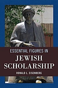 Essential Figures in Jewish Scholarship (Hardcover)