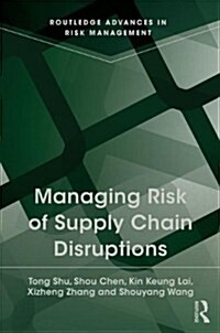 Managing Risk of Supply Chain Disruptions (Hardcover)