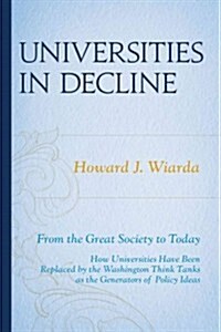 Universities in Decline: From the Great Society to Today (Hardcover)