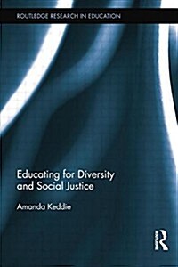 Educating for Diversity and Social Justice (Paperback, Reprint)