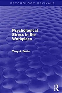 Psychological Stress in the Workplace (Psychology Revivals) (Hardcover)