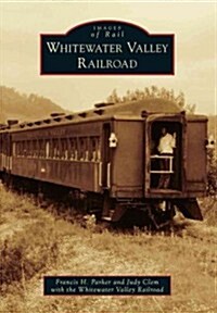 Whitewater Valley Railroad (Paperback)