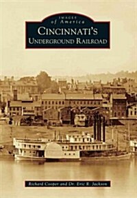 Cincinnatis Underground Railroad (Paperback)