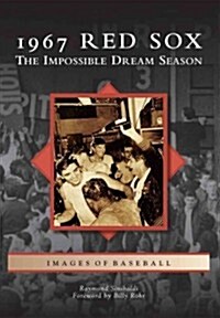 1967 Red Sox: The Impossible Dream Season (Paperback)