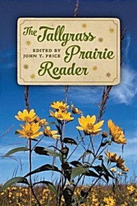 The Tallgrass Prairie Reader (Paperback)