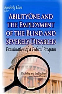 Abilityone & the Employment of the Blind & Severely Disabled (Hardcover, UK)