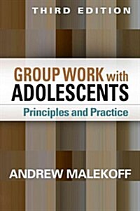 Group Work with Adolescents: Principles and Practice (Hardcover, 3)