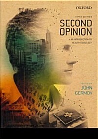 Second Opinion: An Introduction to Health Sociology (Paperback, 5, Revised)