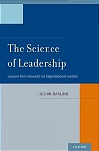 The Science of Leadership: Lessons from Research for Organizational Leaders (Hardcover)