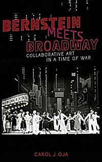 Bernstein Meets Broadway: Collaborative Art in a Time of War (Hardcover)