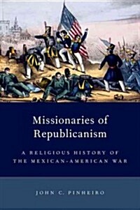 Missionaries of Republicanism (Hardcover)