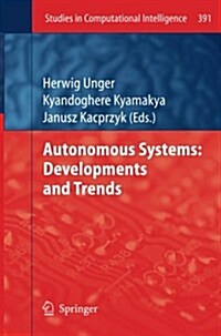 Autonomous Systems: Developments and Trends (Paperback, 2012)