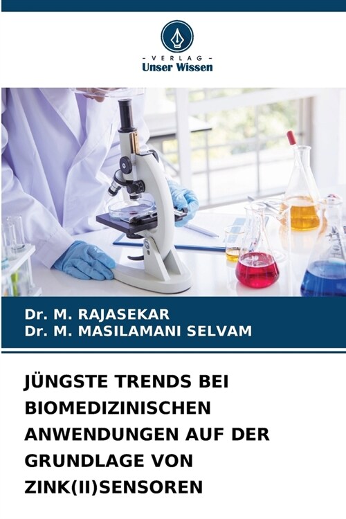 J?gste Trends Bei Biomedizinischen Anwendungen Auf Der Grundlage Von Zink(ii)Sensoren (Paperback)