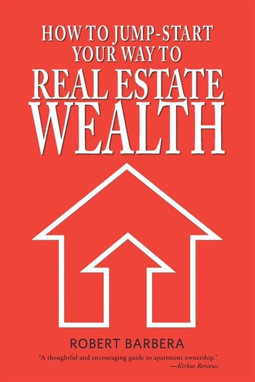 How to Jump-Start Your Way to Real Estate Wealth (Paperback)