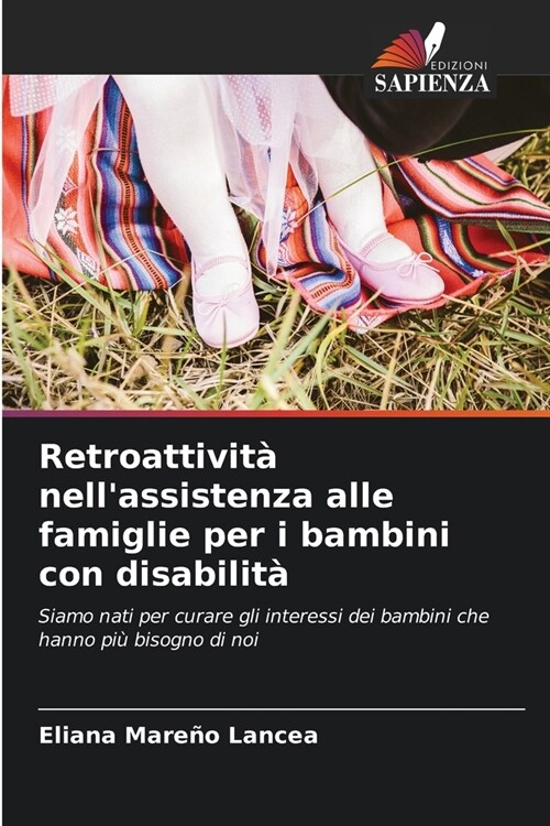 Retroattivit?nellassistenza alle famiglie per i bambini con disabilit? (Paperback)