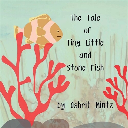 The Tale of Tiny Little and Stone Fish (Paperback)