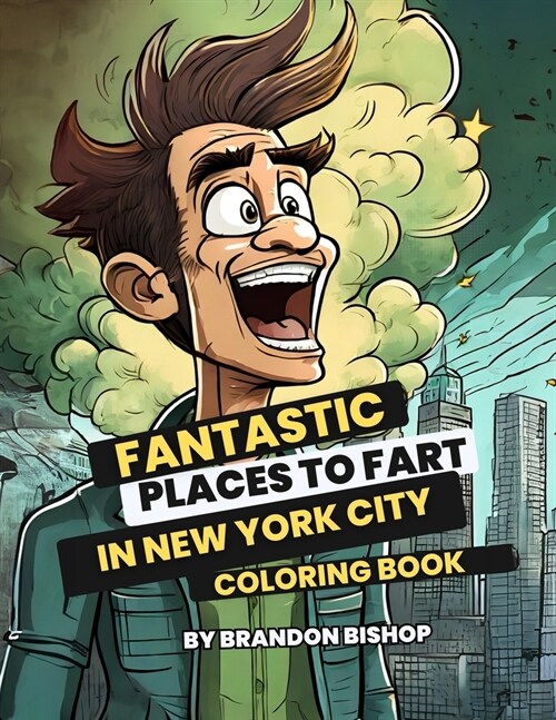 Fantastic Places to Fart in New York City Coloring Book (Paperback)