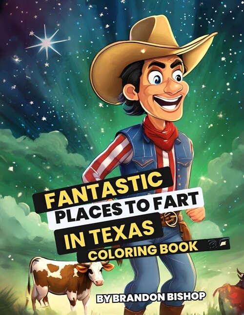 Fantastic Places to Fart in Texas Coloring Book (Paperback)
