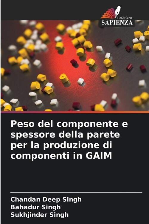 Peso del componente e spessore della parete per la produzione di componenti in GAIM (Paperback)