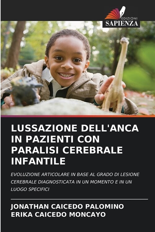 Lussazione Dellanca in Pazienti Con Paralisi Cerebrale Infantile (Paperback)