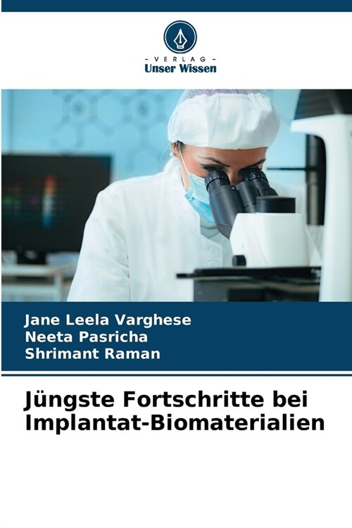 J?gste Fortschritte bei Implantat-Biomaterialien (Paperback)