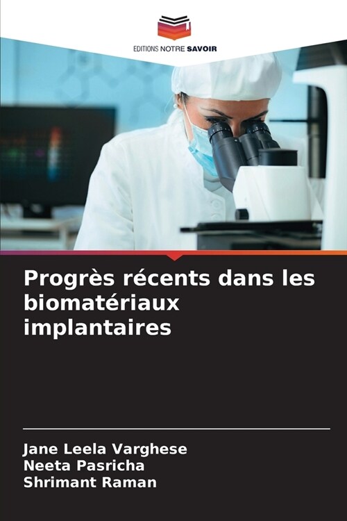 Progr? r?ents dans les biomat?iaux implantaires (Paperback)