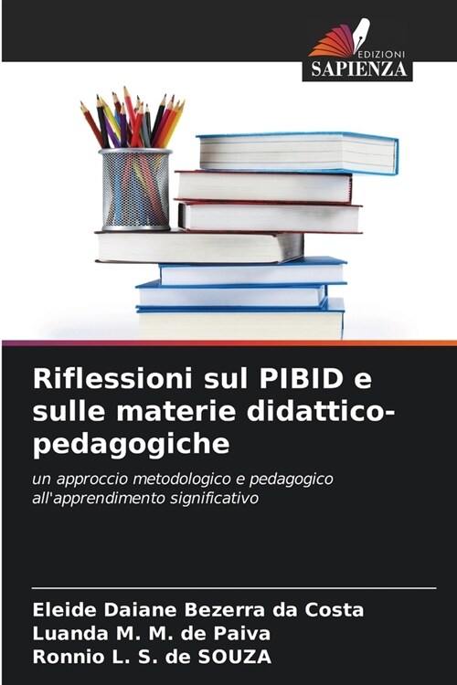 Riflessioni sul PIBID e sulle materie didattico-pedagogiche (Paperback)