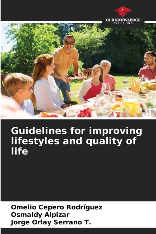 Guidelines for improving lifestyles and quality of life (Paperback)