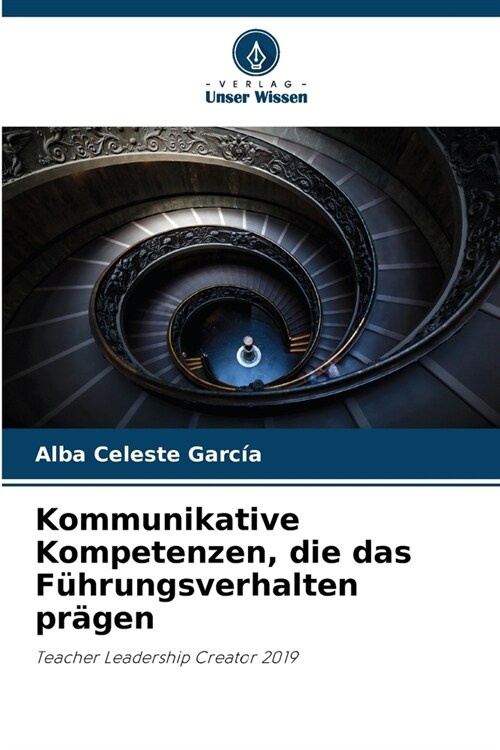 Kommunikative Kompetenzen, die das F?rungsverhalten pr?en (Paperback)