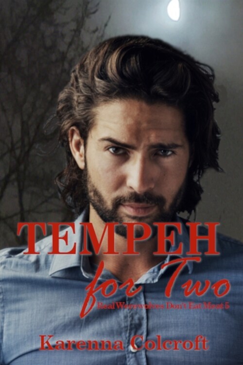 Tempeh for Two: Real Werewolves Dont Eat Meat 5 (Paperback)