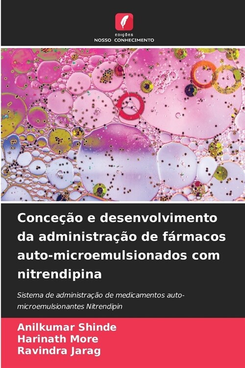 Conce豫o e desenvolvimento da administra豫o de f?macos auto-microemulsionados com nitrendipina (Paperback)