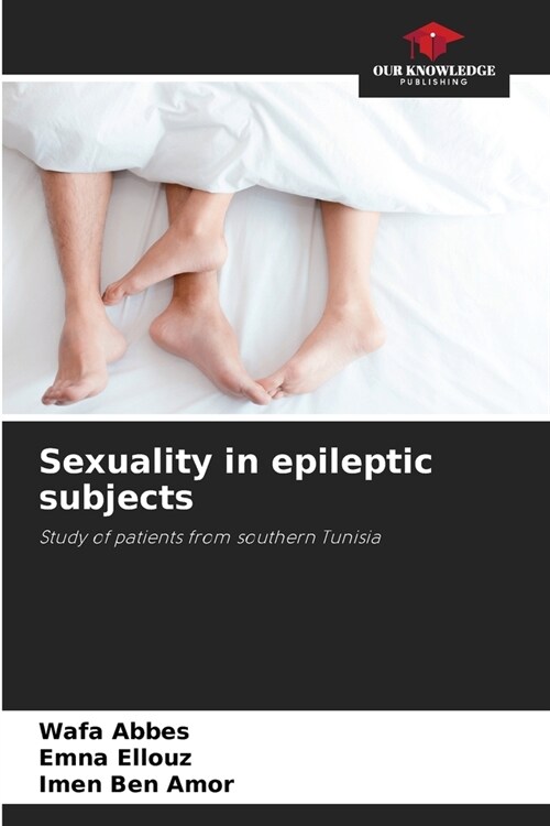 Sexuality in epileptic subjects (Paperback)
