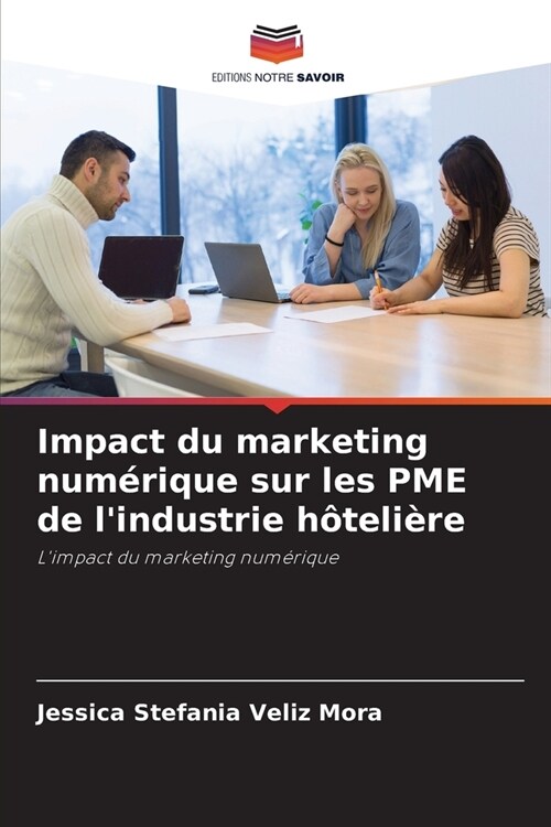 Impact du marketing num?ique sur les PME de lindustrie h?eli?e (Paperback)