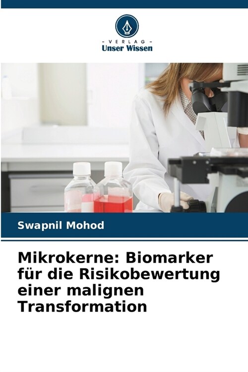 Mikrokerne: Biomarker f? die Risikobewertung einer malignen Transformation (Paperback)