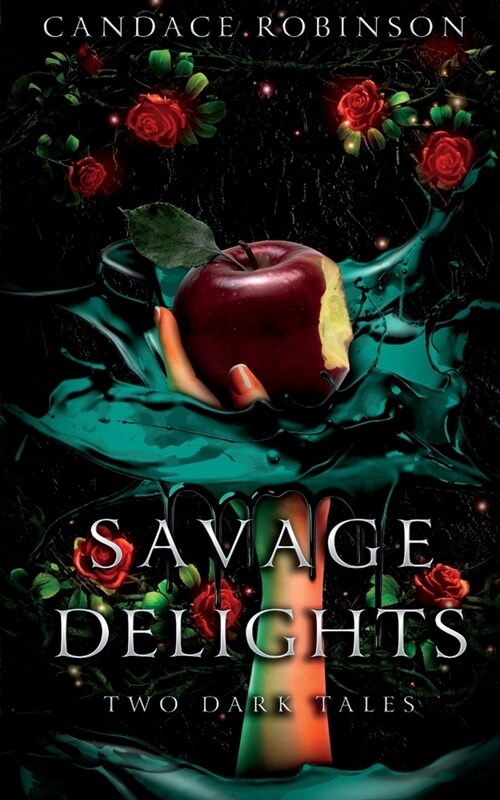 Savage Delights: Two Dark Tales (Paperback)